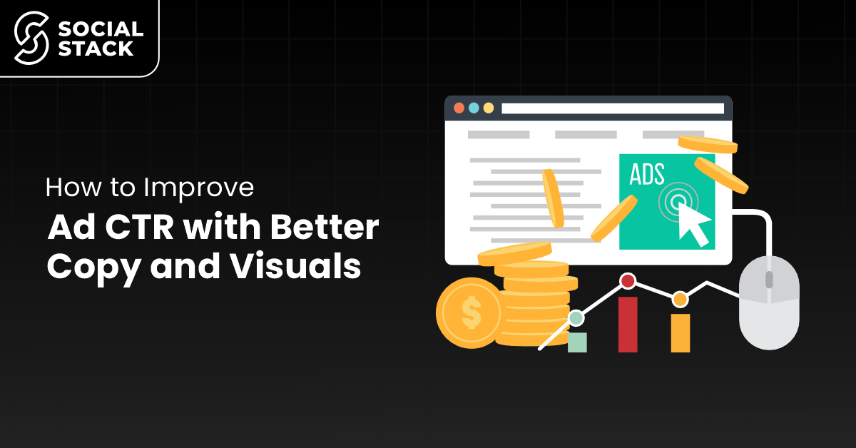 How to Improve Ad CTR with Better Copy and Visuals